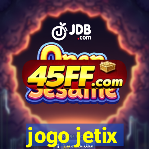 jogo jetix